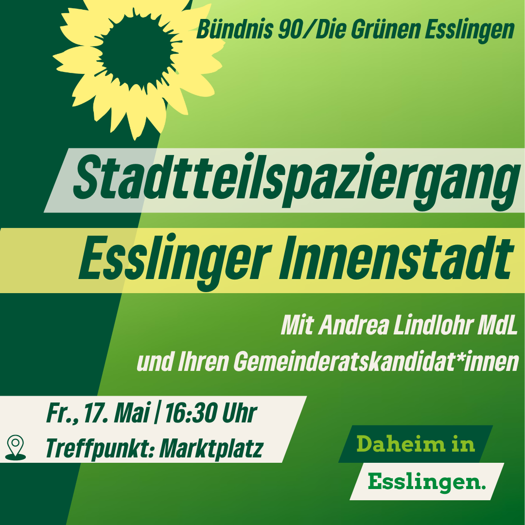 Stadtteilspaziergang Esslinger Innenstadt mit Andrea Lindlohr MdL und Ihren Gemeinderats-Kandidat*innen